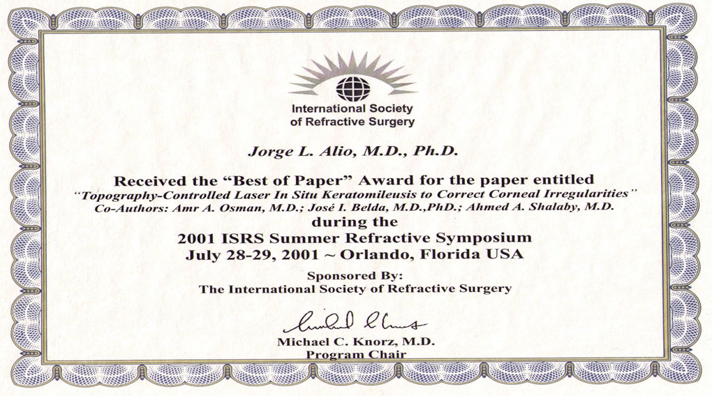 2001 TOPOGRAPHY-CONTROLLED LASER IN SITU KERATOMILEUSIS TO CORRECT CORNEAL IRREGULARITIES. “Best of Paper”).ORLANDO, Florida (USA), 28 to 29 July