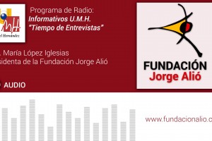 Radio-Informativos-UMH-Entrevista-Maria-Lopez-Fundacion-Jorge-Alio